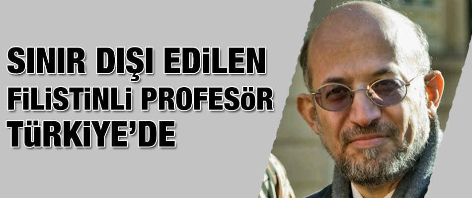ABD'nin sınır dışı ettiği Filistinli akademisyen Türkiye'de
