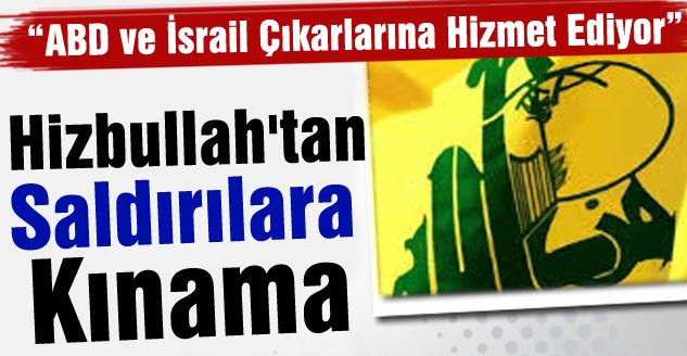 Lübnan Hizbullah'ı Saldırıları Kınadı 